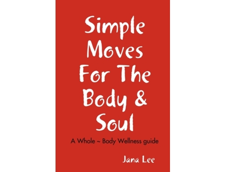 Livro Simple Moves For The Body & Soul Jana Lee (Inglês)