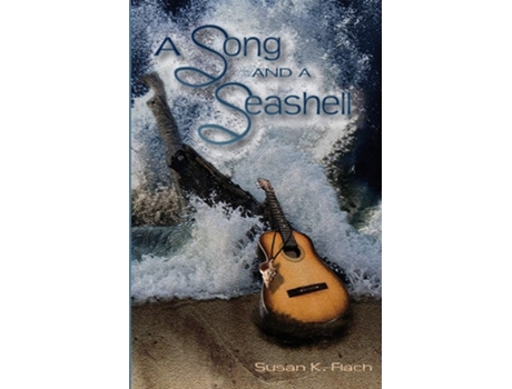 Livro A Song And A Seashell De Susan K Flach (inglês)