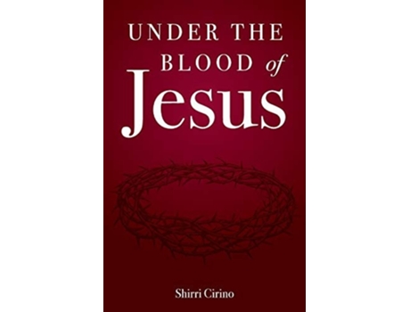Livro Under The Blood Of Jesus De Shirri Cirino (inglês)