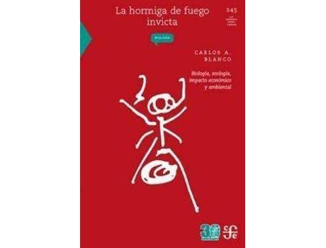 Livro La Hormiga de Fuego Invicta : Biologia, Ecologia, Impacto Economico y Ambiental de Carlos A Blanco (Espanhol)