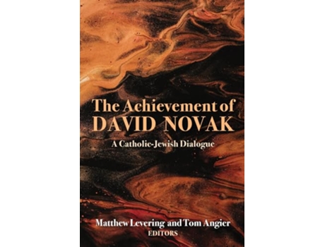 Livro The Achievement of David Novak A CatholicJewish Dialogue de Matthew Levering Tom Angier (Inglês)