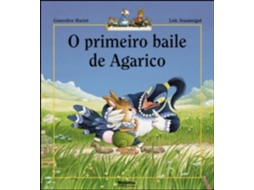 Livro O Primeiro Baile de Agarico de Geneviève Huriet (Português - Capa Dura)