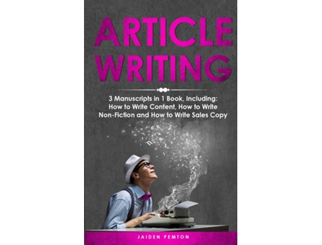 Livro Article Writing 3-in-1 Guide to Master Editorial Writing, Critique Writing, Essay Writing amp How to Write Articles de Jaiden Pemton (Inglês)