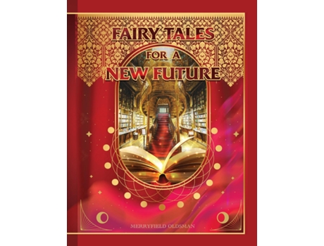 Livro Fairy Tales for a New Future de Merryfield Oldsman (Inglês)
