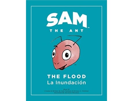 Livro Sam the Ant The Flood The Flood La Inundación de Enrique C Feldman Samantha I Feldman (Inglês)