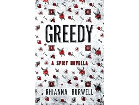 Livro Greedy de Rhianna Burwell (Inglês)
