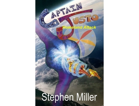 Livro Homeland Attack Captain Justo Saga Log 1.3 De Stephen Miller (inglês)