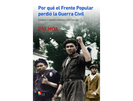 Livro Por Què El Frente Popular Perdió La Guerra Civil de Pio Moa (Espanhol)