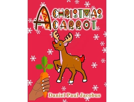 Livro A Christmas Carrot de Daniel Paul Jacobus (Inglês)