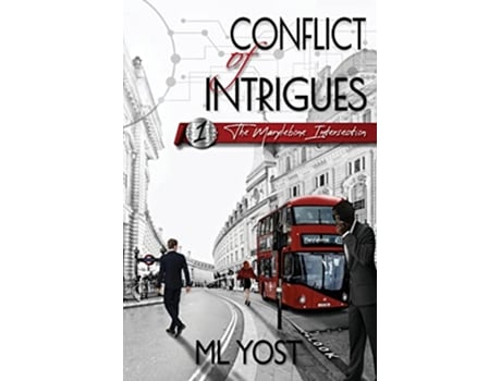 Livro Conflict of Intrigues The Marylebone Intersection de Ml Yost (Inglês)