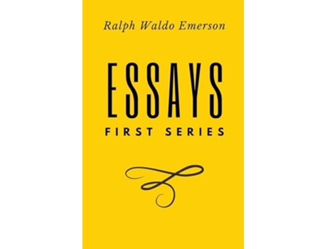 Livro Essays First Series by Ralph Waldo Emerson de Ralph Waldo Emerson (Inglês)