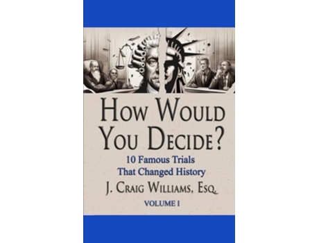 Livro How Would You Decide? de J Craig Williams Esq (Inglês)