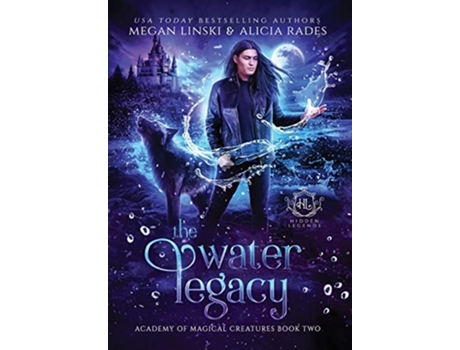 Livro The Water Legacy Hidden Legends Academy of Magical Creatures de Megan Linski, Alicia Rades et al. (Inglês - Capa Dura)