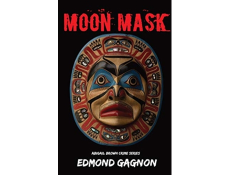 Livro The Moon Mask Abigail Brown Crime de Edmond Gagnon (Inglês)