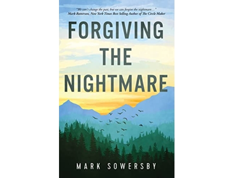 Livro Forgiving the Nightmare de Mark Sowersby (Inglês)