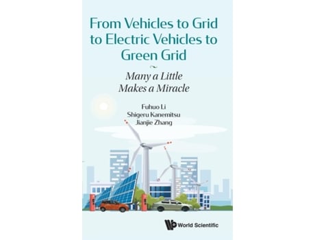 Livro From Vehicles To Grid To Electric Vehicles To Green Grid: Many A Little Makes A Miracle (Inglês)