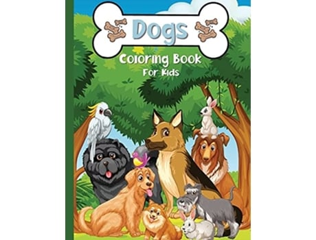 Livro Dogs Coloring Book For Kids A Fun Coloring Book With Cute Dogs And Puppies De Greer Dawsson (inglês)