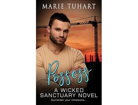 Livro Possess A Wicked Sanctuary Novel De Marie Tuhart (inglês)