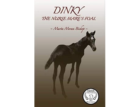 Livro Dinky The Nurse Mares Foal Nurse Mares and Nurse Mare Foals de Marta Moran Bishop (Inglês)