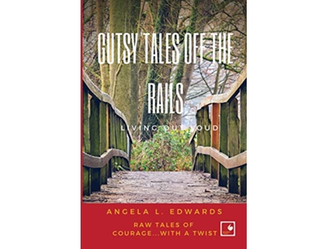 Livro Gutsy Tales Off the Rails Living Out Loud de Angela L Edwards (Inglês)