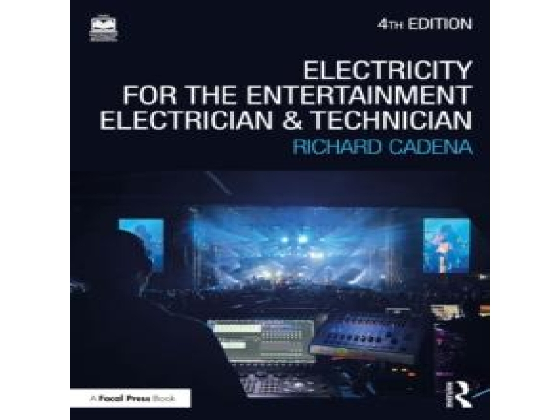 Livro Electricity for the Entertainment Electrician and Technician de Richard Cadena (Inglês)