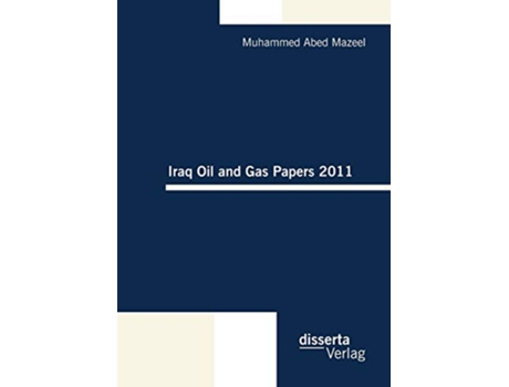 Livro Iraq Oil and Gas Papers 2011 German Edition de Dr Muhammed Abed Mazeel (Alemão)