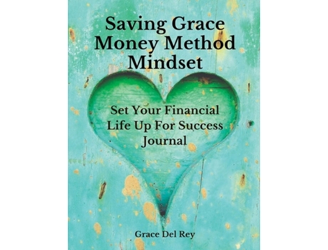 Livro Saving Grace Money Method Mindset Set Your Financial Life Up For Success Journal de Grace del Rey (Inglês)