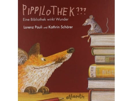 Livro Pippilothek??? Eine Bibliothek Wirkt Wunder De Lorenz Pauli (alemão - Capa Dura)