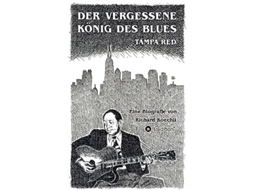Livro Der Vergessene König Des Blues - Tampa Reddie Umfassende Biografie! De Richard Koechli (alemão)