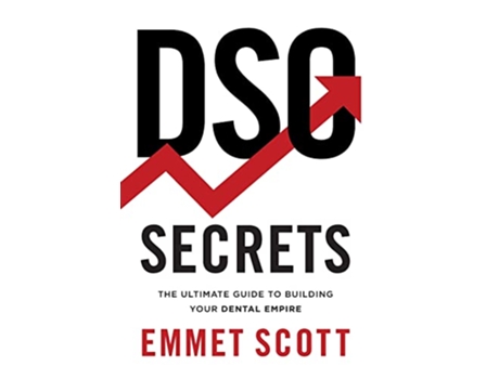 Livro DSO Secrets The Ultimate Guide to Building Your Dental Empire de Emmet Scott (Inglês)