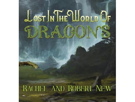 Livro Lost in the World of Dragons de Robert New (Inglês)