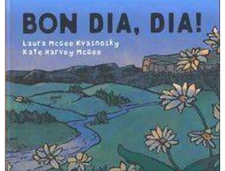 Livro Bon Dia, Dia! de Laura Mcgee Kvasnosky (Catalão)