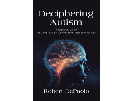 Livro Deciphering Autism de Robert DePaolo (Inglês)