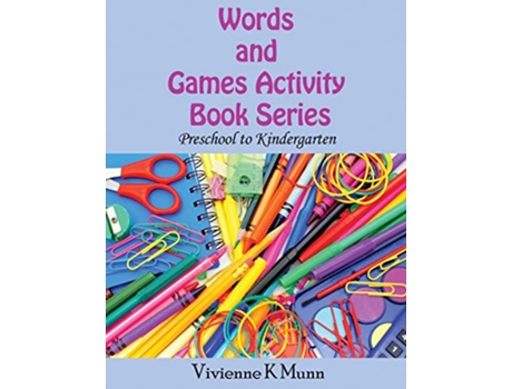 Livro Words and Games Activity Book Series Preschool to Kindergarten de Vivienne K Munn (Inglês)