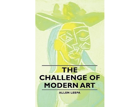 Livro The Challenge of Modern Art de Allen Leepa (Inglês)