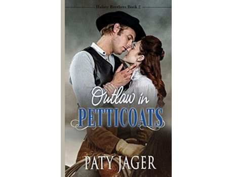 Livro Outlaw In Petticoats De Paty Jager (inglês)