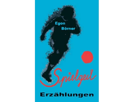 Livro Spielgeil Erzählungen German Edition de Egon Börner (Alemão)