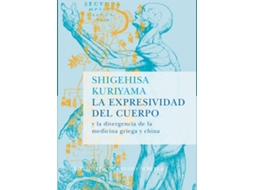 Livro La Expresividad Del Cuerpo de Shigehisa Kuriyama (Espanhol)
