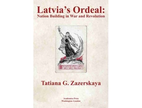 Livro Latvias Ordeal de Tatiana G Zazerskaya (Inglês - Capa Dura)