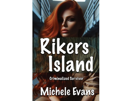 Livro Rikers Island Criminalized Survivor de Michele Evans (Inglês)