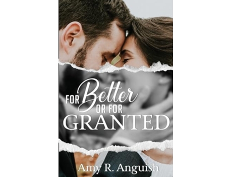 Livro For Better or for Granted de Amy R Anguish (Inglês)