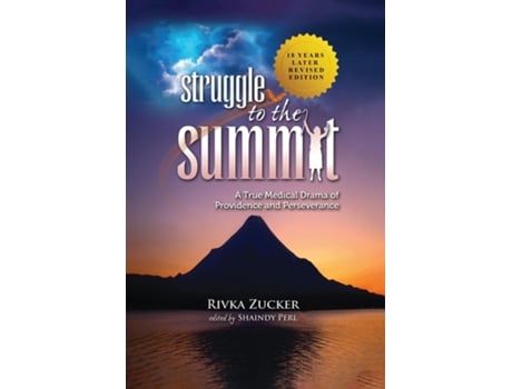 Livro STRUGGLE TO THE SUMMIT A TRUE MEDICAL DRAMA OF PROVIDENCE AND PERSEVERANCE de Rivka Zucker (Inglês)