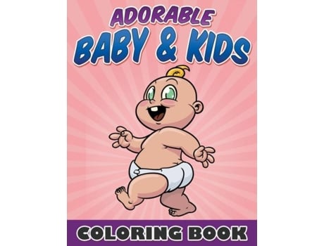 Livro Adorable Baby Amp Kids Coloring Book De Bowe Packer (inglês)
