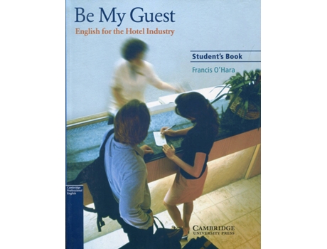 Livro Be My Guest:English For Hotel Industry.Students de Francis O´Hara (Inglês)
