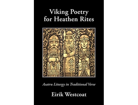 Livro Viking Poetry for Heathen Rites Asatru Liturgy in Traditional Verse de Eirik Westcoat (Inglês)