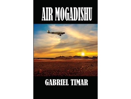 Livro Air Mogadishu De Gabriel Timar (inglês)