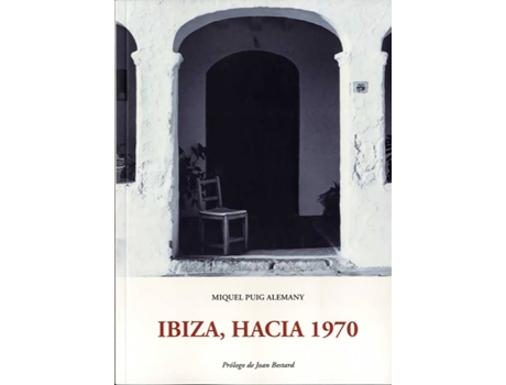 Livro Ibiza, Hacia 1970 de Miquel Puig Alemany (Espanhol)