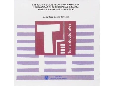 Audio-Livro Emergencia De Las Relaciones Simbólicas Y Analógicas En El Desarrollo Infantil: Habilidades Previas Y Paralelas de María Rosa Barranco (Espanhol)