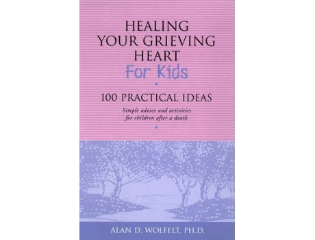 Livro healing your grieving heart for kids de wolfelt a (inglês)