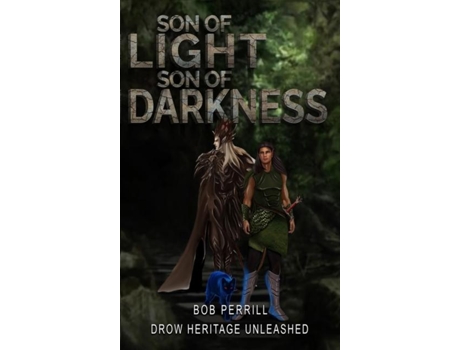 Livro Son of Light, Son of Darkness Drow Heritage Unleashed de Bob Perrill (Inglês)